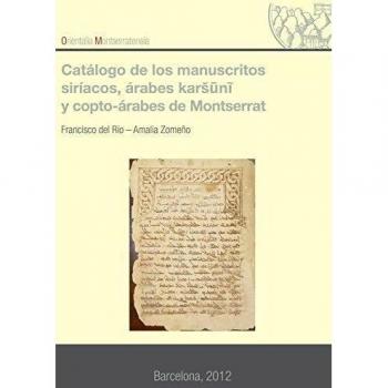 Catalogo de los manuscritos siríacos, árabes karsuni, y copto-árabes de Montserrat (Tapa blanda).