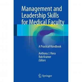 Management and Leadership Skills for Medical Faculty: A Practical Handbook