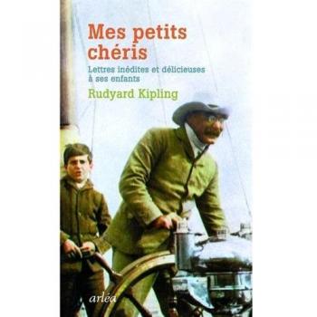 Mes petits chéris : Lettres inédites et délicieuses à ses enfants