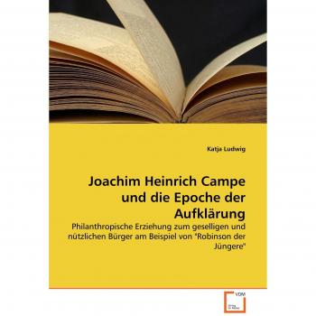 Joachim Heinrich Campe und die Epoche der Aufklärung