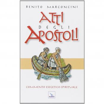 Atti degli Apostoli. Commento esegetico-spirituale