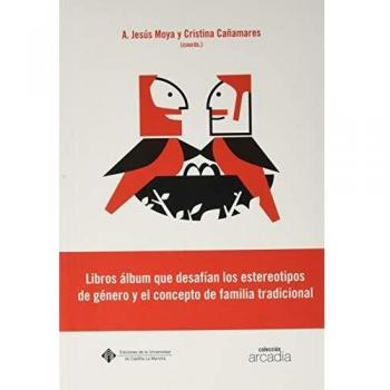 Libros álbum que desafían los estereotipos de género y el concepto de familia tradicional: Análisis semiótico y multimodal: 31