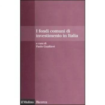 I fondi comuni di investimento in Italia. Performance, costi, visibilità e flussi di sottoscrizione e riscatto