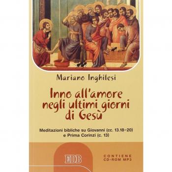 Inno all'amore negli ultimi giorni di Gesù. Meditazioni bibliche su Giovanni