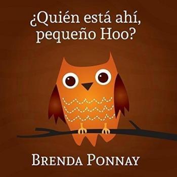 Quien esta ahi, Pequeno Hoo (Xist Kids Spanish Books)
