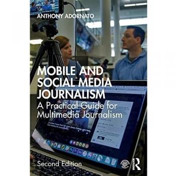 Routledge N. Y. Mobile and Social Media Journalism: A Practical Guide for Multimedia Journalism