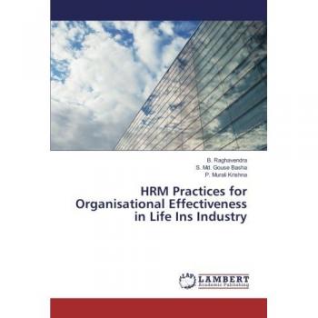 Raghavendra, B.: HRM Practices for Organisational Effectiveness in Life Ins Industry
