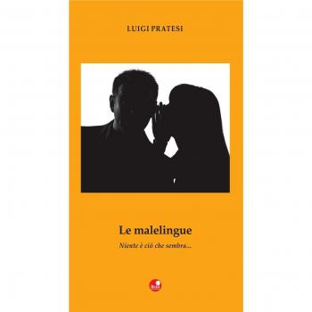 Le malelingue. Niente è come sembra