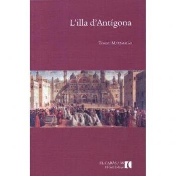 ILLA D'ANTIGONA, L'