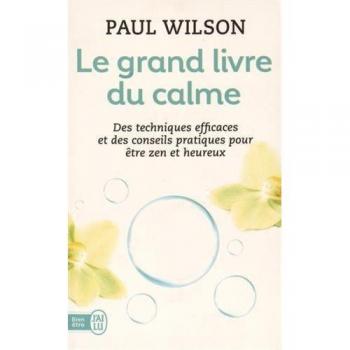 Le grand livre du calme : La méthode