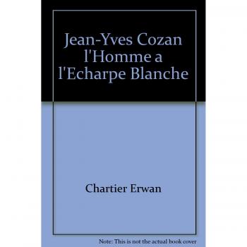 Jean-Yves Cozan l'Homme a l'Echarpe Blanche