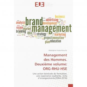 Management des Hommes. Deuxième volume: ORG-RHU-HSE: Une action bénévole de formation, une expérience exaltante, riche d'enseignements