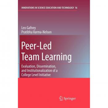 Peer-Led Team Learning: Evaluation, Dissemination, and Institutionalization of a College Level Initiative