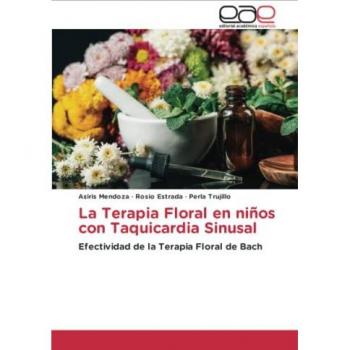 La Terapia Floral en niños con Taquicardia Sinusal: Efectividad de la Terapia Floral de Bach