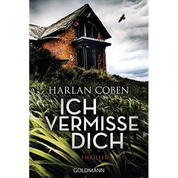 Harlan Coben Ich Vermisse Dich: Thriller