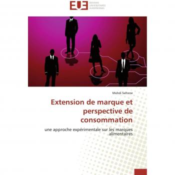 Extension de marque et perspective de consommation: une approche expérimentale sur les marques alimentaires