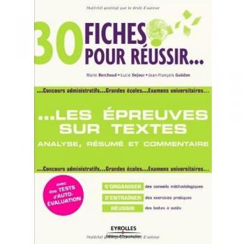 30 fiches pour réussir les épreuves avec des textes : analyse, résumé et commentaire