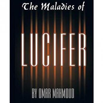 The Maladies of Lucifer