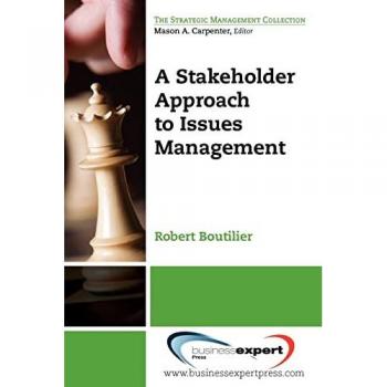 A Stakeholder Approach to Issues Management (Strategic Management Collection)