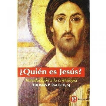 ¿Quién es Jesús? : introducción a la cristología