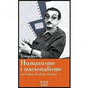 Humanisme i nacionalisme en l'obra de joan fuster