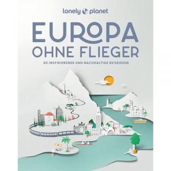LONELY PLANET Bildband Europa ohne Flieger