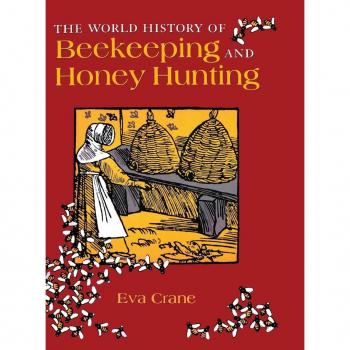 The World History of Beekeeping and Honey Hunting
