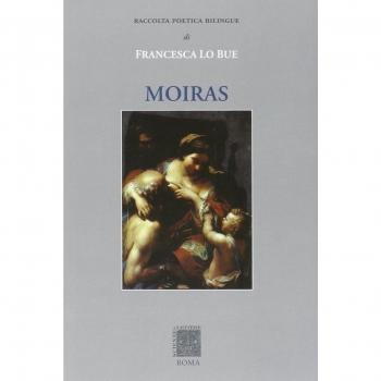 Moiras. Raccolta poetica. Ediz. italiana e spagnola