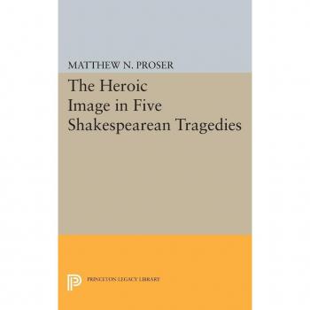 Heroic Image in Five Shakespearean Tragedies
