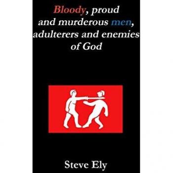 Bloody proud and murderous men adulterers and enemies of God