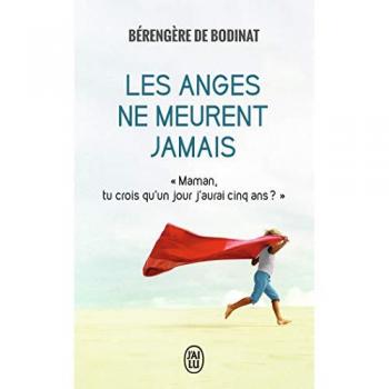 Bodinat, Bérengère de Les Anges Ne Meurent Jamais