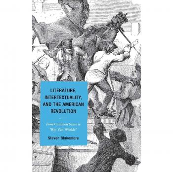 Blakemore, Steven: Literature, Intertextuality, and the American Revolution