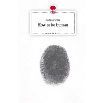 How to be human. Life is a Story