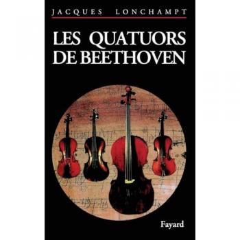 LES QUATUORS A  CORDES DE BEETHOVEN. Guide d'audition