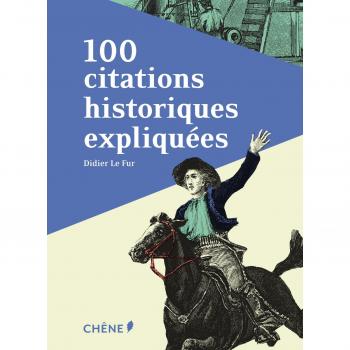 100 citations historiques expliquées