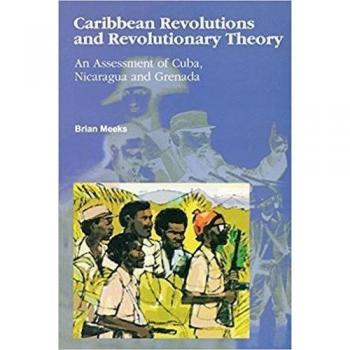 Caribbean Revolutions and Revolutionary Theory