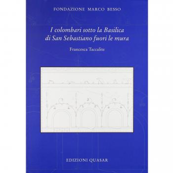 I colombari sotto la basilica di San Sebastiano fuori le mura