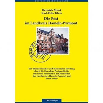 Die Post im Landkreis Hameln-Pyrmont: Ein philatelistischer und historischer Streifzug duch die Hamelner Postgeschichte mit einem Verzeichnis der ... ... und deren Leiter