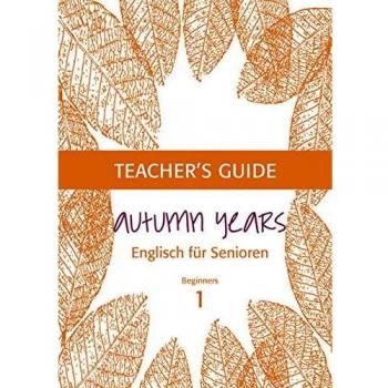 Beate Baylie Autumn Years For Beginners: Teacher'S Guide Beginners