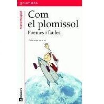 Com el Plomissol. Poemes I Faules