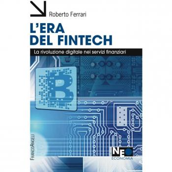 L' era del Fintech. La rivoluzione digitale nei servizi finanziari