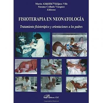 Fisioterapia En Neonatología. Tratamiento Fisioterápico Y Orientaciones A Los Padres