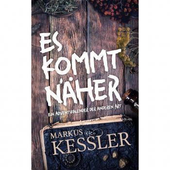 Kessler, Markus: Es kommt näher
