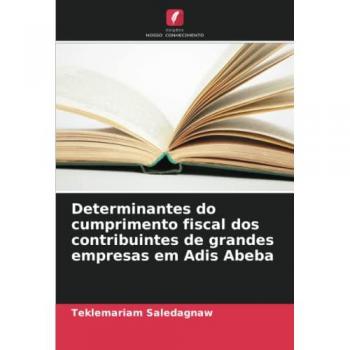 Determinantes do cumprimento fiscal dos contribuintes de grandes empresas em Adis Abeba