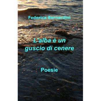 L'alba è un guscio di cenere