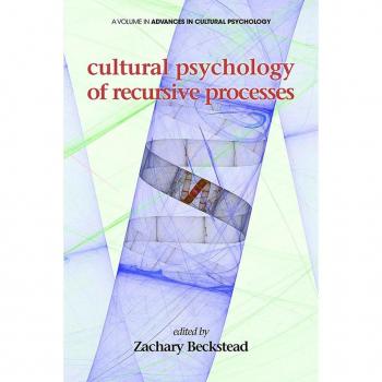 Cultural Psychology of Recursive Processes