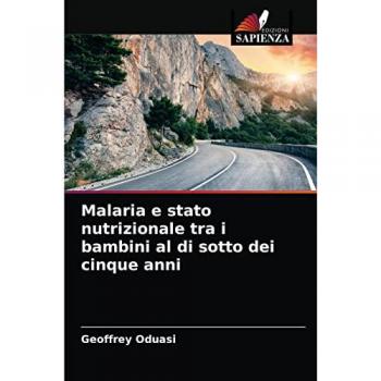 Oduasi, Geoffrey: Malaria e stato nutrizionale tra i bambini al di sotto dei cinque anni