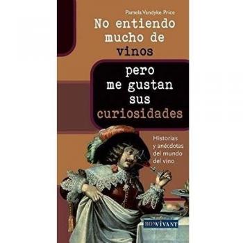 No entiendo mucho vinos pero... me gustan sus curiosidades