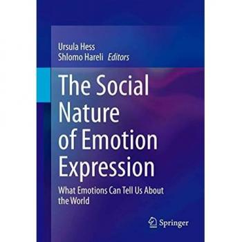 The Social Nature of Emotion Expression: What Emotions Can Tell Us About the World