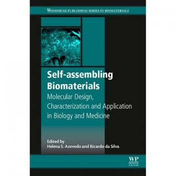 Self-assembling Biomaterials : Molecular Design, Characterization and Application in Biology and Medicine